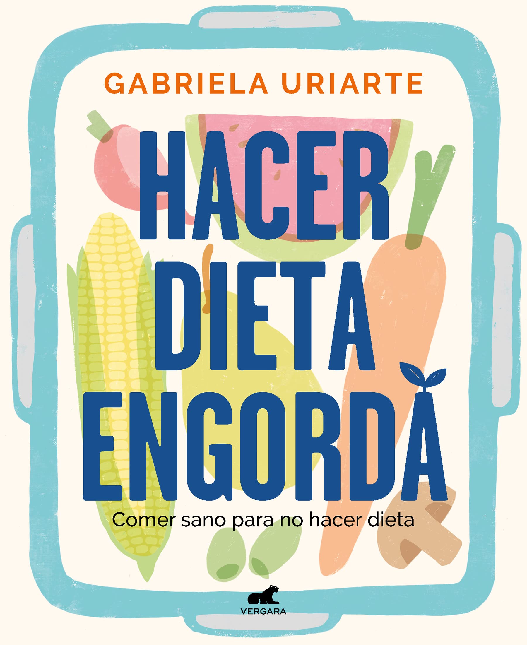 Hacer dieta engorda, qué cuenta el libro de Gabriela Uriarte