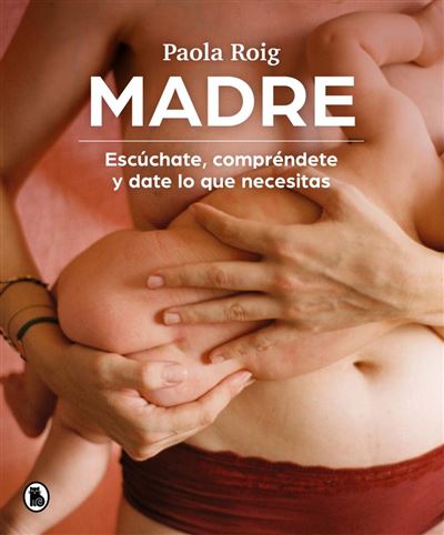 Madre: Escúchate, compréndete y date lo que necesitas