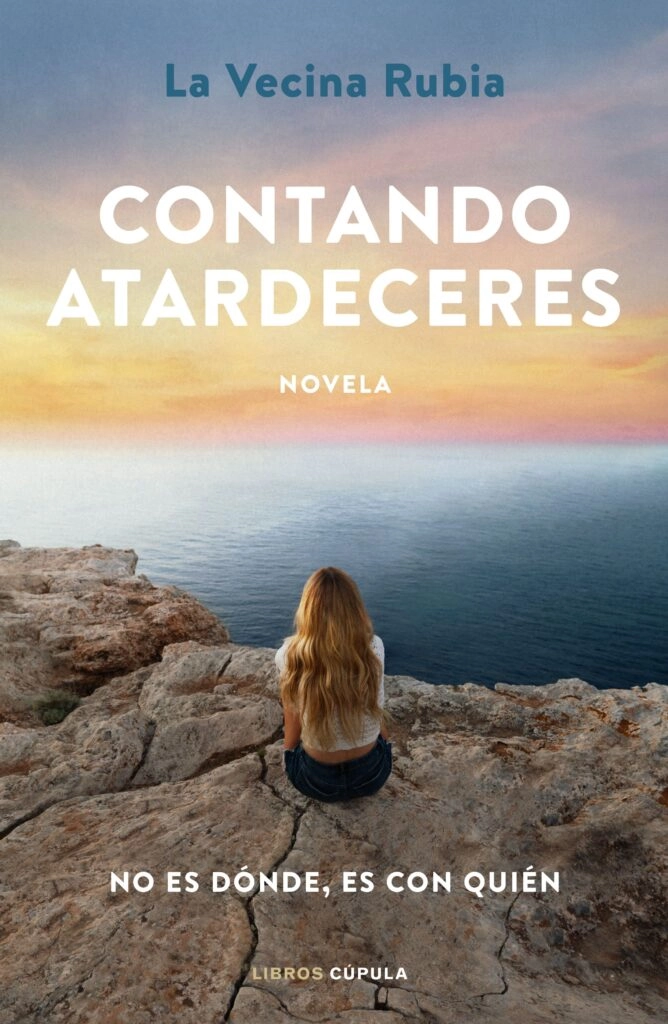 Vuelve La Vecina Rubia con su novela "Contando atardeceres"