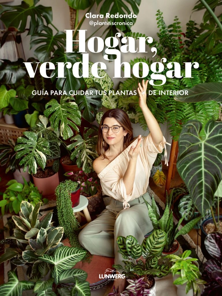 Libro "Hogar, verde hogar", manual para rodearte de plantas espléndidas.