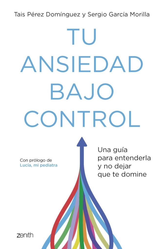 Libro "Tu ansiedad bajo control", una guía sin tecnicismos sobre la ansiedad.