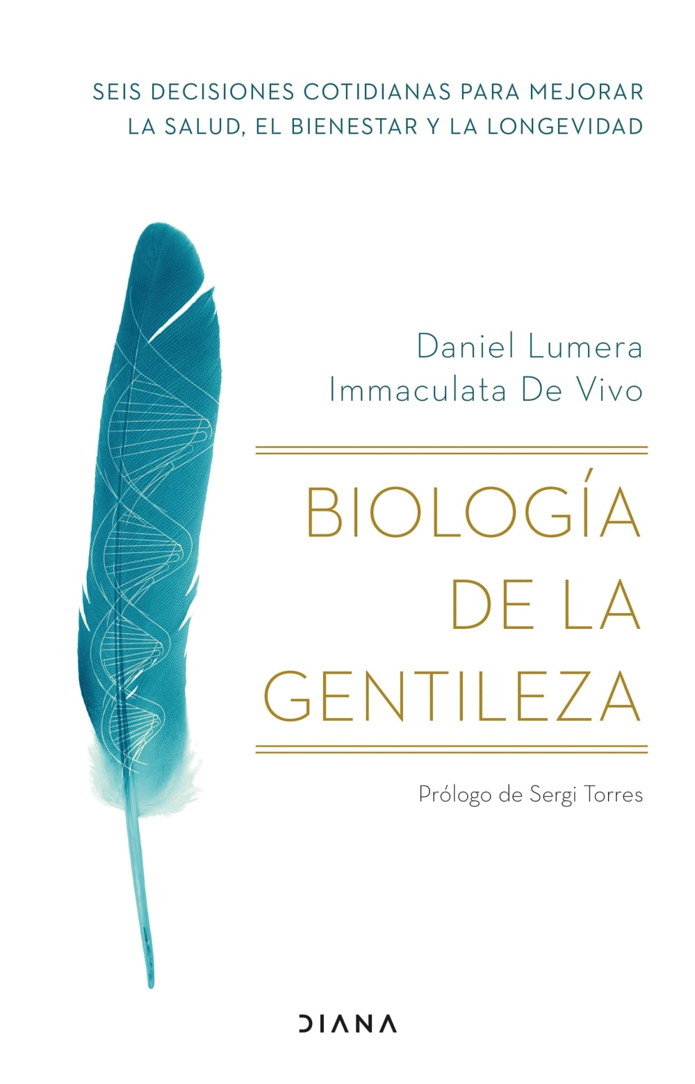 Biología de la gentileza, de Daniel Lumera y la doctora Immaculata De Vivo (Diana)