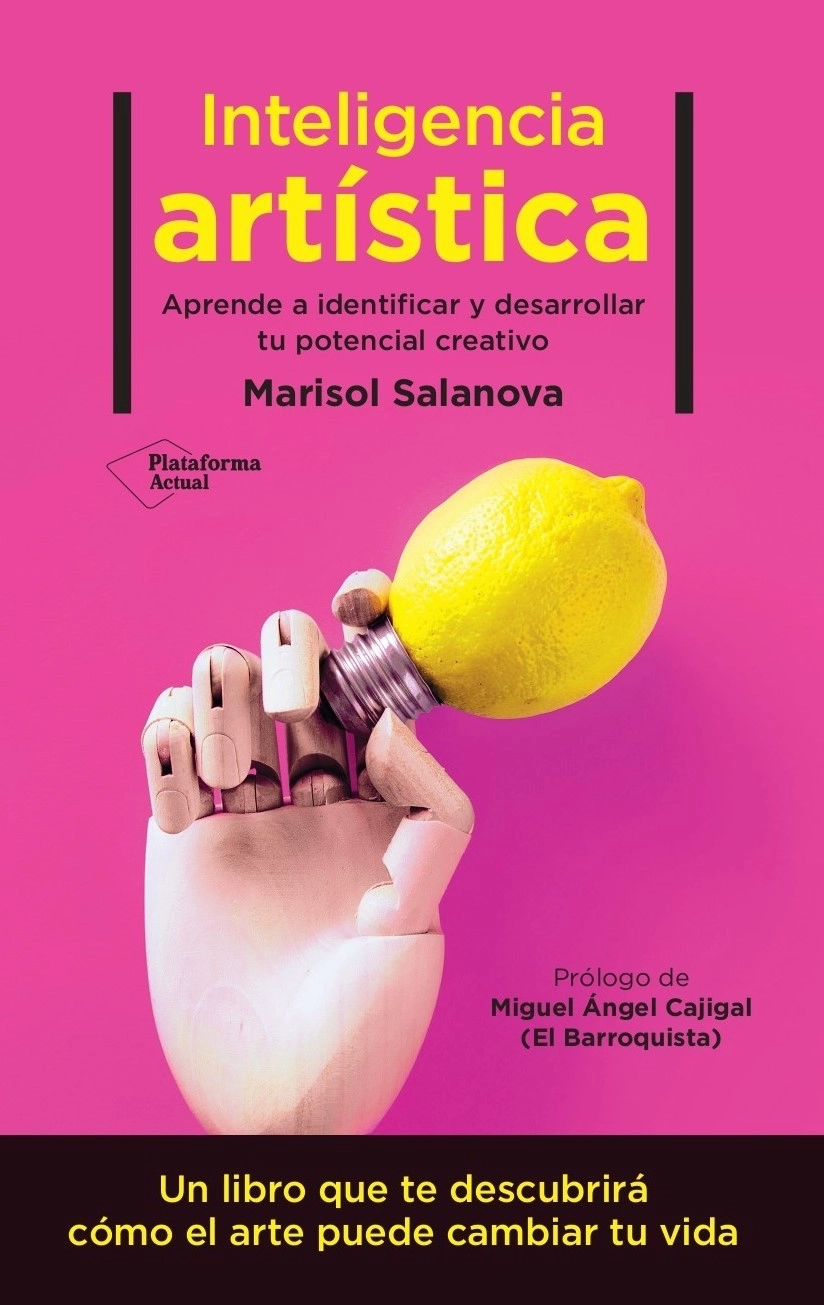 Inteligencia artística, de Marisol Salanova (Plataforma Editorial)